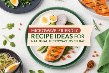 Microwave-Friendly Recipe Ideas for National Microwave Oven Day