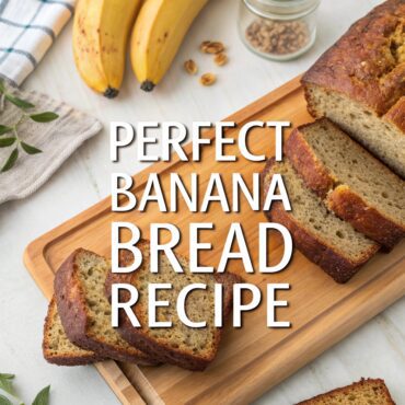 Banana Bread Recipe